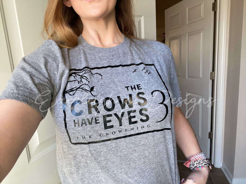 The Crows Have Eyes 3 The Crowening T-Shirt